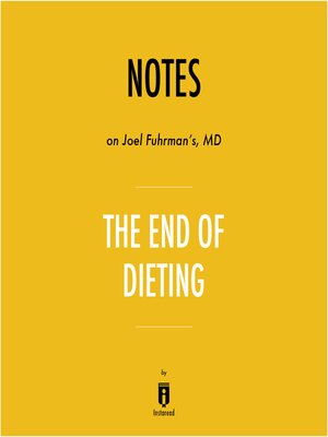 cover image of Notes on Joel Fuhrman's, MD the End of Dieting by Instaread